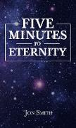 Five Minutes to Eternity