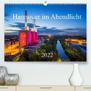 Hannover im Abendlicht 2022 (Premium, hochwertiger DIN A2 Wandkalender 2022, Kunstdruck in Hochglanz)