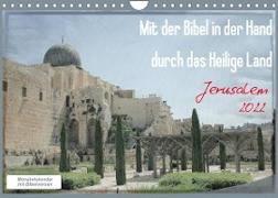 Mit der Bibel in der Hand durch das Heilige Land - Jerusalem (Wandkalender 2022 DIN A4 quer)