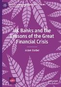 UK Banks and the Lessons of the Great Financial Crisis