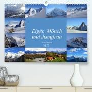 Eiger, Mönch und Jungfrau 2022 (Premium, hochwertiger DIN A2 Wandkalender 2022, Kunstdruck in Hochglanz)