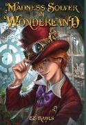 Madness Solver in Wonderland