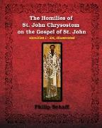 The Homilies of St. John Chrysostom on the Gospel of St. John