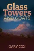 Glass Towers and Goats: Volume 1