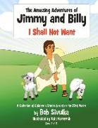 The Amazing Adventures of Jimmy and Billy: I Shall Not Want Volume 2