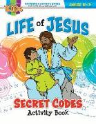 Life of Jesus Secret Codes: Coloring Activity Books - General - Ages 5-7