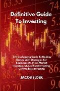 Definitive Guide To Investing