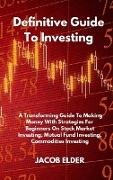 Definitive Guide To Investing