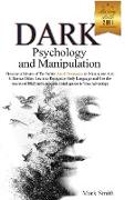 DARK PSYCHOLOGY AND MANIPULATION MASTERY BIBLE