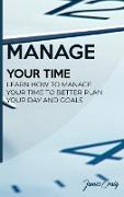 MANAGE YOUR TIME