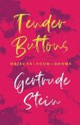 Tender Buttons - Objects. Food. Rooms.,With an Introduction by Sherwood Anderson