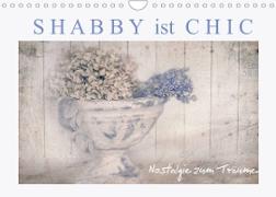 Shabby ist Chic (Wandkalender 2022 DIN A4 quer)