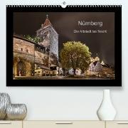 Nürnberg - Die Altstadt bei Nacht (Premium, hochwertiger DIN A2 Wandkalender 2022, Kunstdruck in Hochglanz)