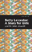Betty Leicester: A Story for Girls