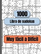 1000 Sudokus de muy fácil a difícil: Libro de sudokus para adultos, Libro de sudokus