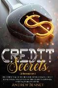 Credit Secrets: The complete guide to check and repair a negative Credit Score to take full control of your credit and finances. Insid