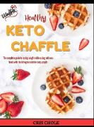 Healthy Keto Chaffle