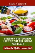 Choosing a Mediterranean Lifestyle that will Improve Your Health