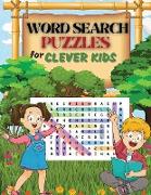 WORD SEARCH PUZZLES for Clever Kids Practice Spelling, Learn Vocabulary, and Improve Reading Skills With 100 Puzzles | Word Search for Kids Ages 8-10 9-12