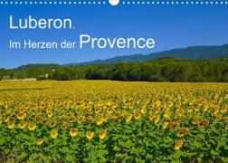 Luberon. Im Herzen der Provence (Wandkalender 2022 DIN A3 quer)