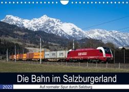 Die Bahn im SalzburgerlandAT-Version (Wandkalender 2022 DIN A4 quer)