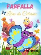 Farfalla Libro da Colorare per i Bambini: Incredibile e facile farfalle libro da colorare per i bambini - Per i bambini, bambini in età prescolare, ra