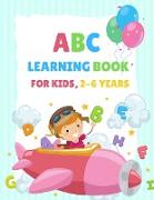 ABC Learning Book For Kids 2-6 Years: Tracing and Coloring Book for Preschoolers and Kids Ages 3-5, Learn to Write for Kids, Alphabet Coloring Book fo