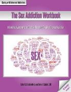 The Sex Addiction Workbook