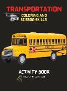 Transportation Coloring and Scissor Skills Activity Book