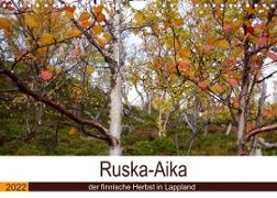 Ruska-Aika - der finnische Herbst in Lappland (Wandkalender 2022 DIN A4 quer)