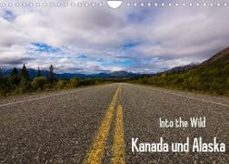 Into the Wild - Kanada und Alaska (Wandkalender 2022 DIN A4 quer)