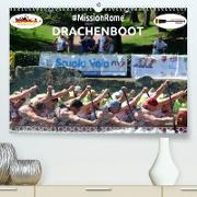 Drachenboot - MissionRome (Premium, hochwertiger DIN A2 Wandkalender 2022, Kunstdruck in Hochglanz)