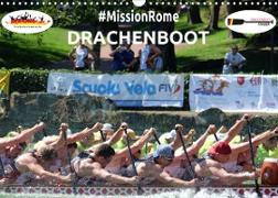 Drachenboot - MissionRome (Wandkalender 2022 DIN A3 quer)