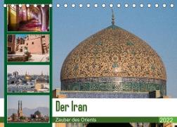 Der Iran - Zauber des Orients (Tischkalender 2022 DIN A5 quer)