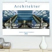 Architektur - Ansichten, Blickwinkel, Perspektiven (Premium, hochwertiger DIN A2 Wandkalender 2022, Kunstdruck in Hochglanz)