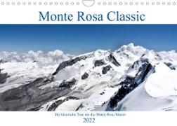 Monte Rosa Classic - Die klassische Tour um das Monte Rosa Massiv (Wandkalender 2022 DIN A4 quer)