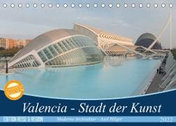Valencia - Stadt der Kunst (Tischkalender 2022 DIN A5 quer)