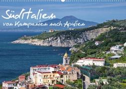 Süditalien - Von Kampanien nach Apulien (Wandkalender 2022 DIN A2 quer)