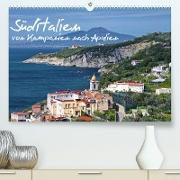 Süditalien - Von Kampanien nach Apulien (Premium, hochwertiger DIN A2 Wandkalender 2022, Kunstdruck in Hochglanz)