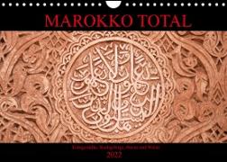 Marokko total (Wandkalender 2022 DIN A4 quer)