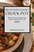 RECETAS DE COCINA CROCK-POT 2021 (CROCK POT RECIPES SPANISH EDITION)