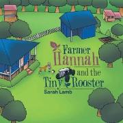 Farmer Hannah and the Tiny Rooster