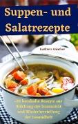 Suppen- und Salatrezept