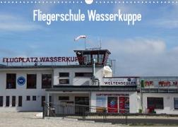 Fliegerschule Wasserkuppe (Wandkalender 2022 DIN A3 quer)