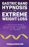Gastric Band Hypnosis For Extreme Weight Loss