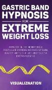 Gastric Band Hypnosis For Extreme Weight Loss