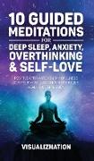 10 Guided Meditations for Deep Sleep, Anxiety, Overthinking & Self-Love