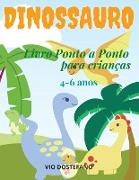 Dinossauro Livro de Ponto a Ponto para Crianças 4-6 anos