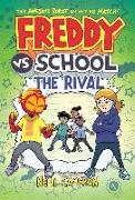 Freddy vs. School: The Rival (Freddy vs. School Book #2)