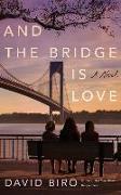 And the Bridge Is Love